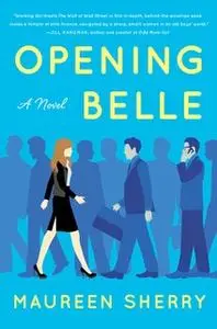 «Opening Belle» by Maureen Sherry