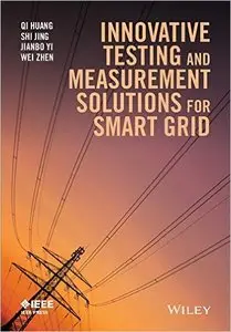 Innovative Testing and Measurement Solutions for Smart Grid (repost)