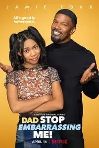 Dad Stop Embarrassing Me! S01E01