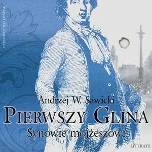 «Pierwszy Glina: Synowie mojżeszowi» by Andrzej W. Sawicki