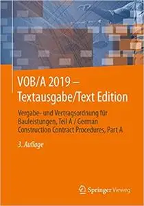 VOB/A 2019 - Textausgabe/Text Edition: Vergabe- und Vertragsordnung für Bauleistungen, Teil A / German Construction Contract