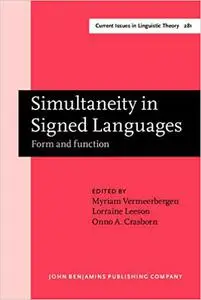 Simultaneity in Signed Languages: Form and Function