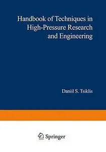 Handbook of Techniques in High-Pressure Research and Engineering