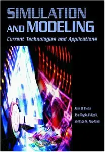 Simulation and Modeling: Current Technologies and Applications (Repost)