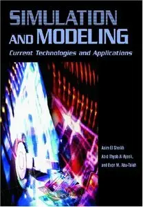 Simulation and Modeling: Current Technologies and Applications (Repost)