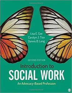 Introduction to Social Work: An Advocacy-Based Profession, Second Edition