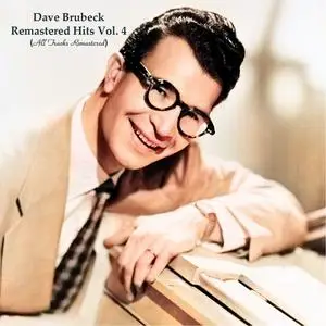 Dave Brubeck - Remastered Hits Vol. 4 (2023) [Official Digital Download]