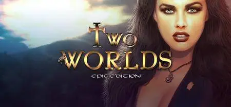 Two Worlds Epic Edition (2007)