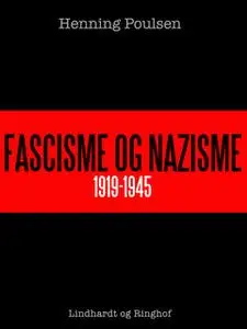 «Fascisme og nazisme 1919-1945» by Henning Poulsen