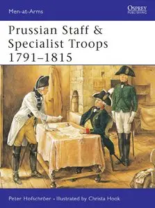 Prussian Staff & Specialist Troops 1791-1815 (Osprey Men-at-Arms 381)