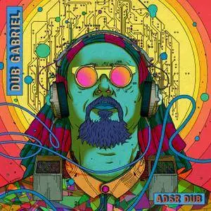 Dub Gabriel - ADSR Dub (2017)