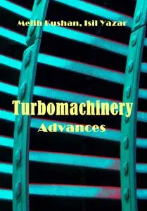 "Turbomachinery Advances" ed. by Melih Kushan, Isil Yazar