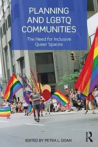 Planning and LGBTQ Communities: The Need for Inclusive Queer Spaces