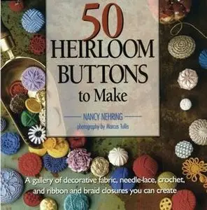 50 Heirloom Buttons to Make