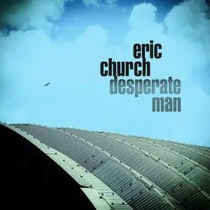 Eric Church - Desperate Man (2018) [Official Digital Download]