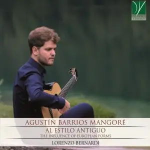 Lorenzo Bernardi - Agustín Barrios Mangoré: Al Estilo Antiguo (2019)