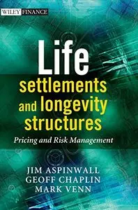 Life Settlements and Longevity Structures: Pricing and Risk Management (repost)