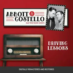 «Abbott and Costello: Driving Lessons» by John Grant, Bud Abbott, Lou Costello