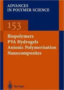 Biopolymers PVA Hydrogels Anionic Polymerisation Nanocomposites