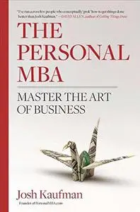 The Personal MBA: Master the Art of Business (Repost)