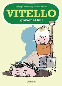 «Vitello graver et hul - Lyt&læs» by Kim Fupz Aakeson,Niels Bo Bojesen