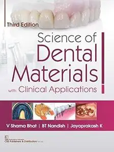 Science of Dental Materials with Clinical Applications (3rd Edition)