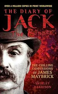 The Diary of Jack the Ripper: The Discovery, the Investigation, the Debate