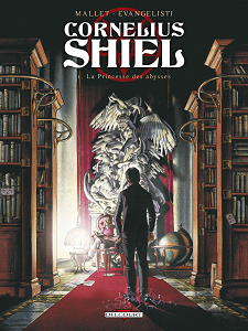 Cornélius Shiel - Tome 1 - La Princesse des Abysses