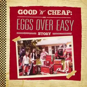 Eggs Over Easy - Good 'n' Cheap: The Eggs Over Easy Story (2016)