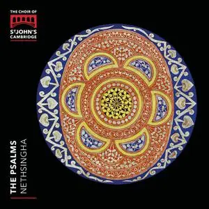 Choir of St John's College Cambridge & Andrew Nethsingha - The Psalms (Live) (2022)
