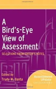 A Bird's-Eye View of Assessment: Selections from Editor's Notes