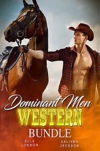 «Dominant Men Western Bundle» by Aaliyah Jackson, Elle London