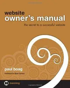 Website Owner's Manual: The Secret to Successful Websites(Repost)