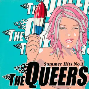 THE QUEERS - Summer Hits #1 (2004) RESTORED