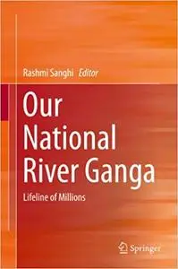 Our National River Ganga: Lifeline of Millions (Repost)