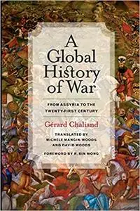 A Global History of War: From Assyria to the Twenty-First Century