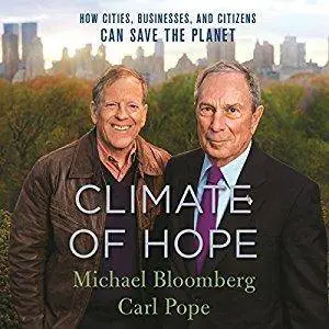 Climate of Hope: How Cities, Businesses, and Citizens Can Save the Planet [Audiobook]