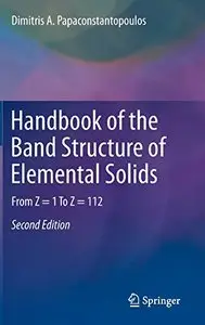 Handbook of the Band Structure of Elemental Solids: From Z = 1 To Z = 112
