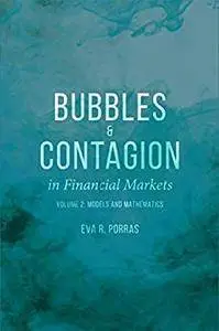 Bubbles and Contagion in Financial Markets, Volume 2: Models and Mathematics