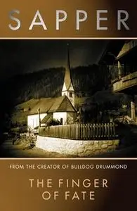 «The Finger Of Fate» by Sapper