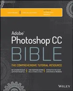 Adobe Photoshop CC Bible