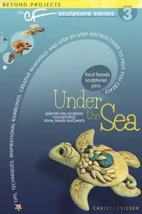 Under the Sea (Beyond Projects: The CF Sculpture Series, Book 3) (Repost)