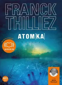 Franck Thilliez, "Atomka", Livre audio 2 CD MP3