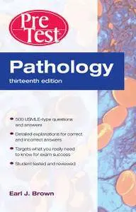 Pathology: PreTest Self-Assessment and Review, 13th Edition