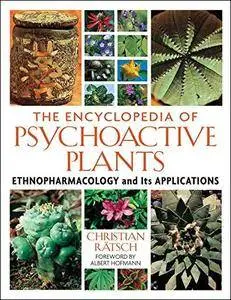 The Encyclopedia of Psychoactive Plants: Ethnopharmacology and Its Applications