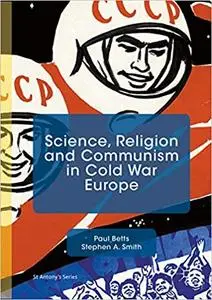 Science, Religion and Communism in Cold War Europe