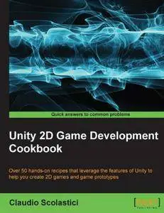 Unity 2D Game Development Cookbook (repost)