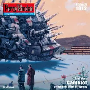 «Perry Rhodan - Episode 1812: Camelot» by Ernst Vlcek