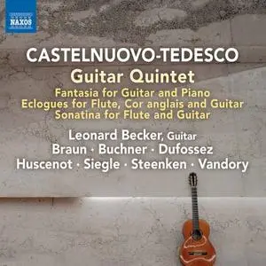 Leonard Becker - Castelnuovo-Tedesco: Chamber Works (2021)