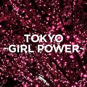 VA - Tokyo: Girl Power (2021) {UMG Recording